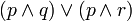 (p \wedge q) \vee (p \wedge r)